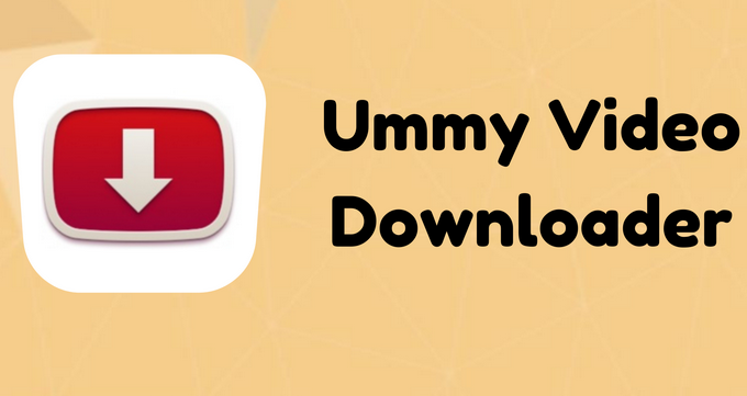 تحميل برنامج UMMY VIDEO DOWNLOADER 2023 لتحميل الفيديوهات من اليوتيوب للكمبيوتر مجانا